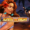 Ignite The Night