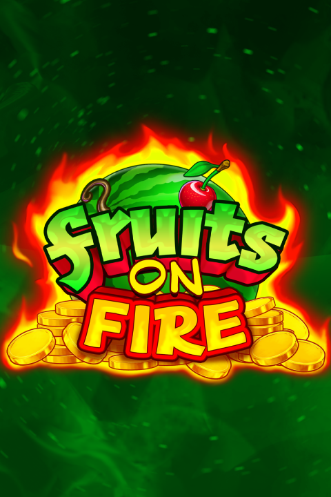 Fruits on Fire
