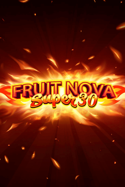 Fruit Super Nova 30