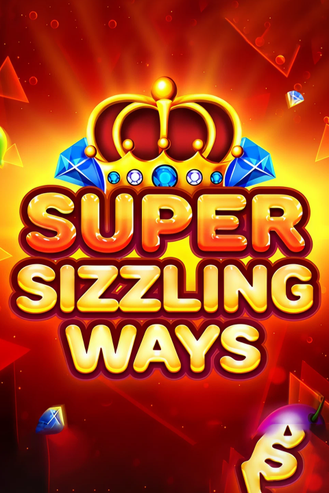 Super Sizzling Ways