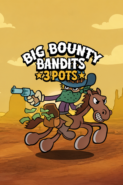 Big Bounty Bandits: 3 Pots