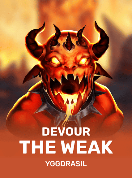 Devour the Weak