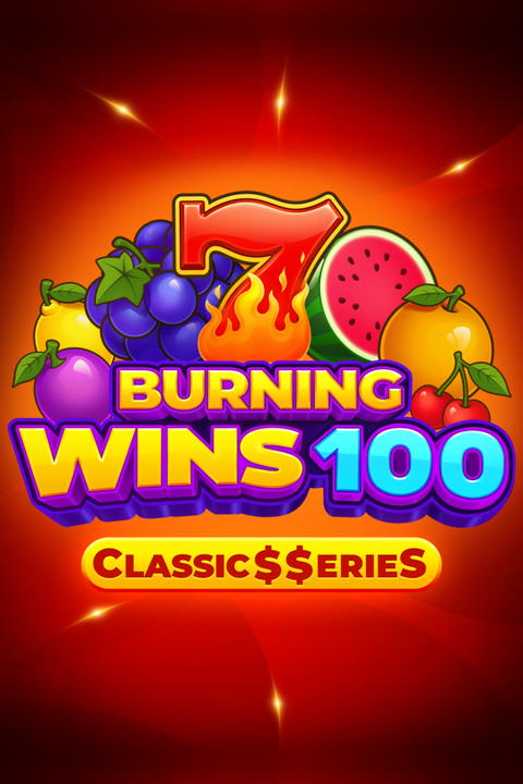 Burning Wins 100: Classic$$erieS