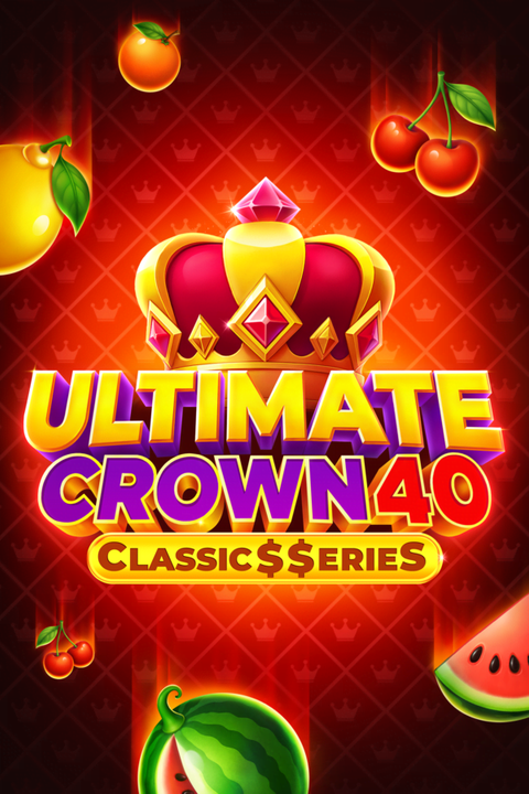 Ultimate Crown 40: Classic$$erieS