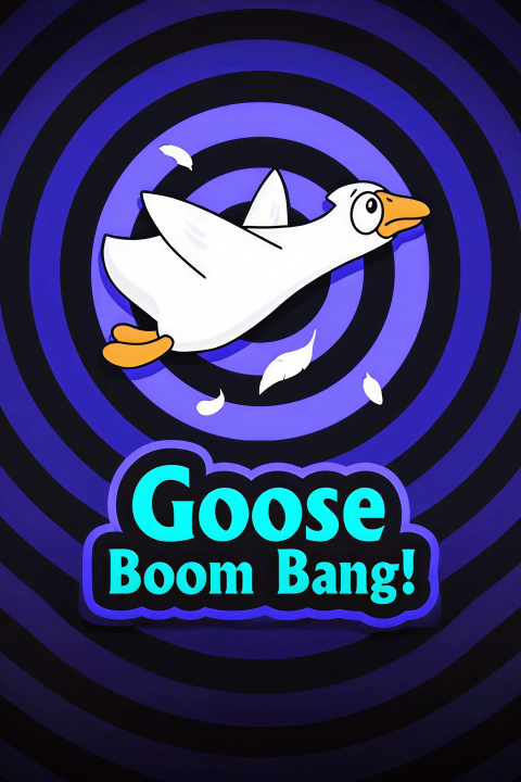 Goose Boom Bang!