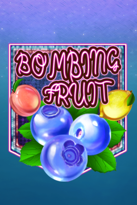 Bombing Fruit