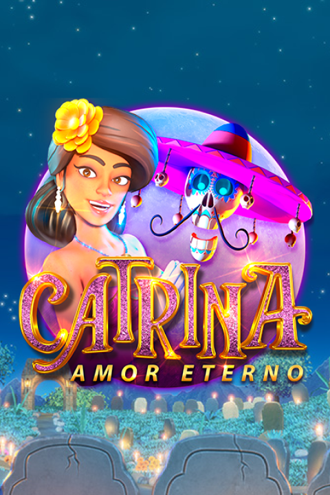 Catrina, Amor Eterno