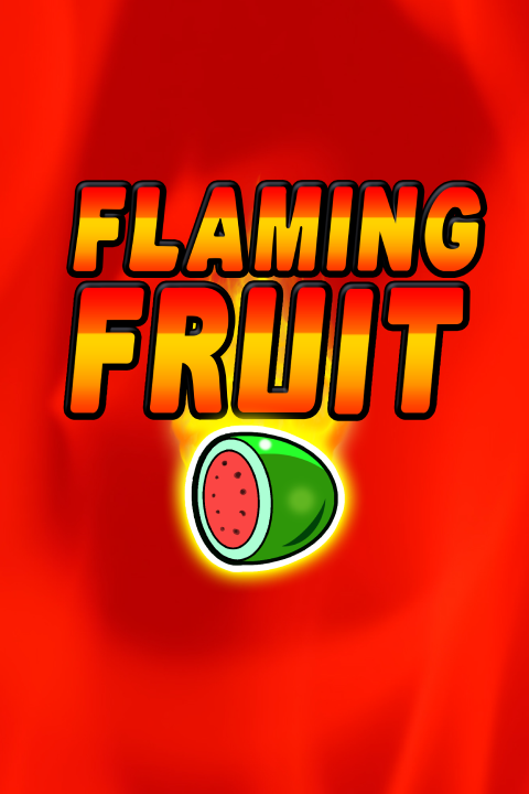 Flaming Fruit