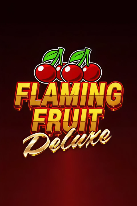 Flaming Fruit Deluxe