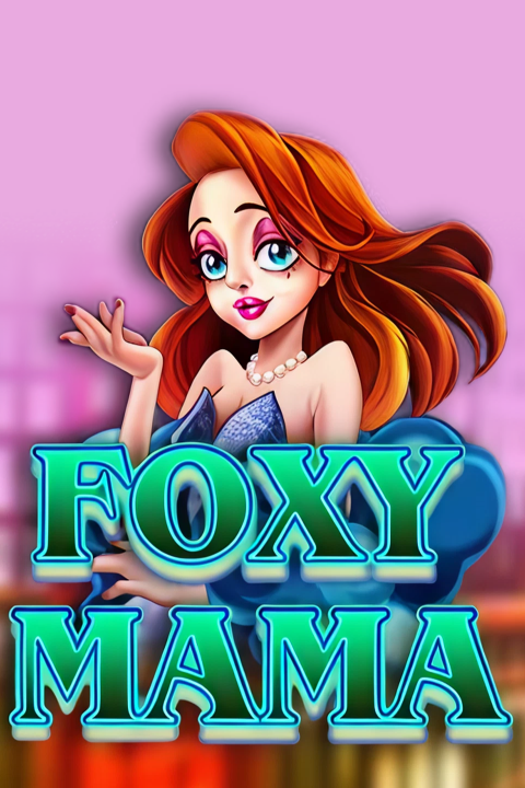 Foxy Mama