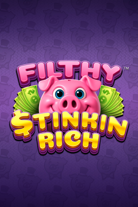 Filthy Stinkin Rich