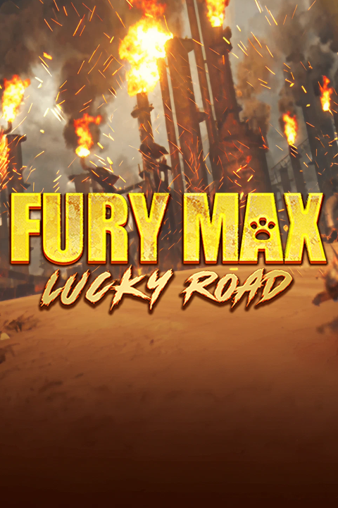 Fury Max Lucky Road