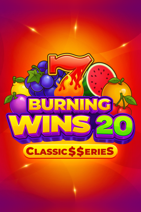 Burning Wins 20: Classic$$erieS
