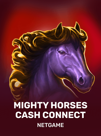 Mighty Horses: Cash Connect