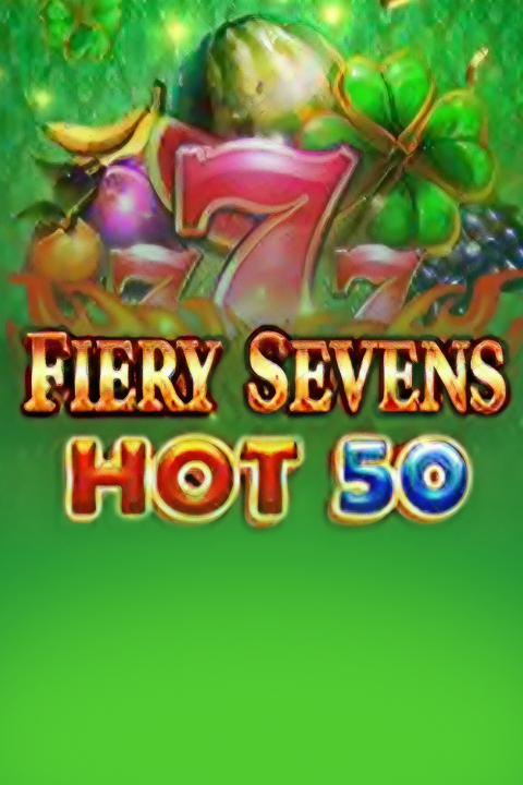 Fiery Sevens Hot 50