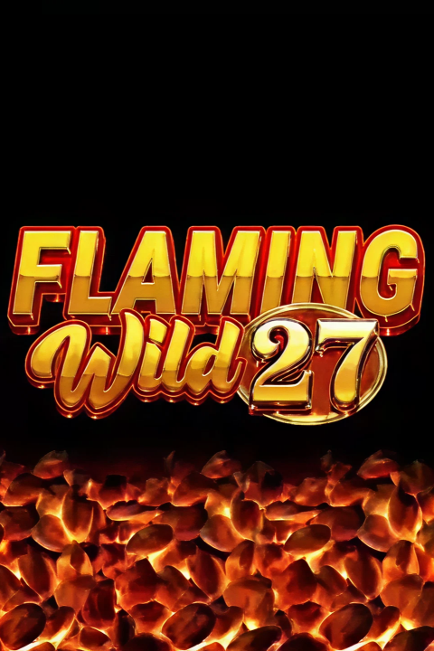 Flaming Wild 27