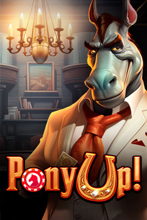 Pony Up!