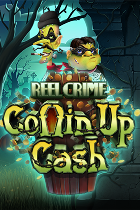 Reel Crime: Coffin Up Cash
