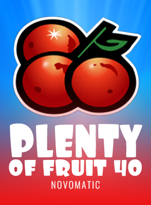Plenty of Fruit 40